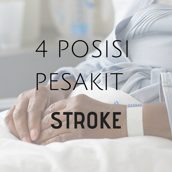 4 Posisi Pesakit Stroke