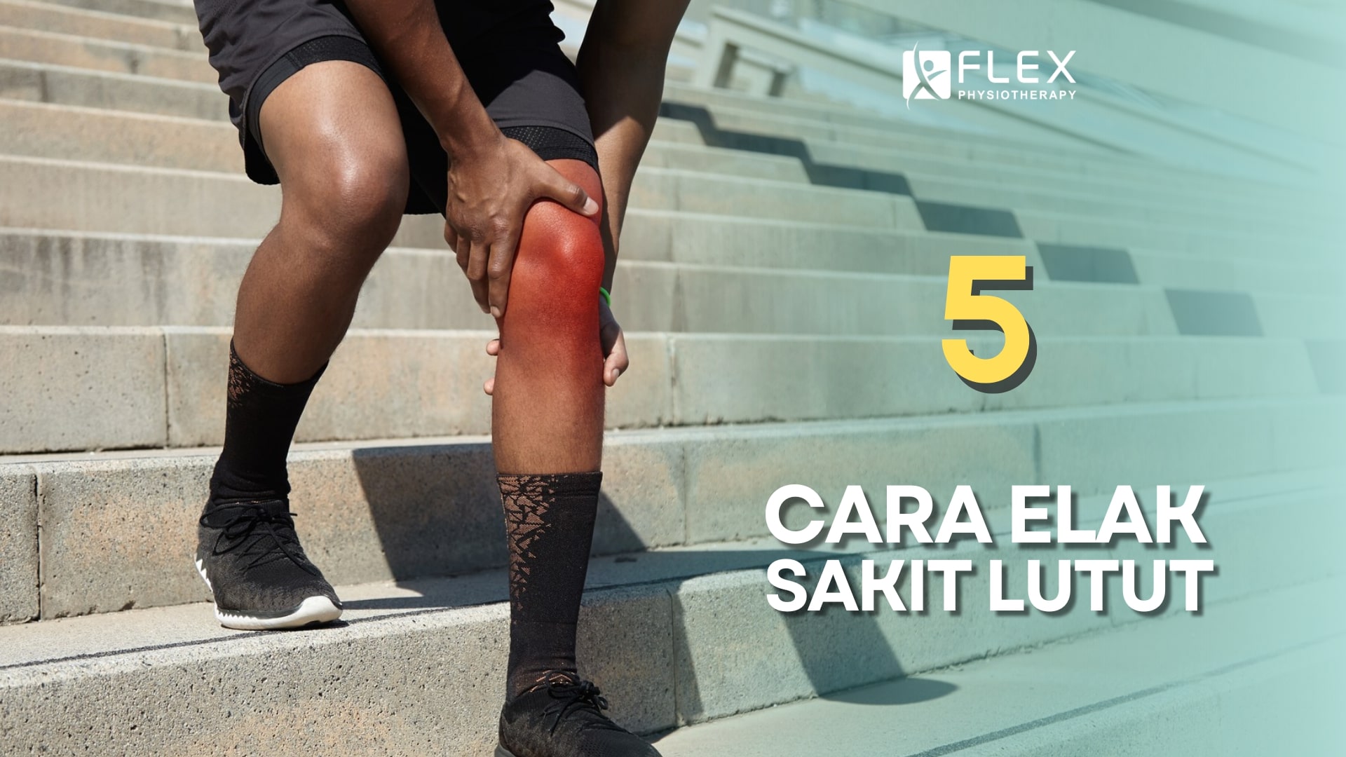 Sakit Lutut Boleh Dielak Dengan 5 Tips Ini!