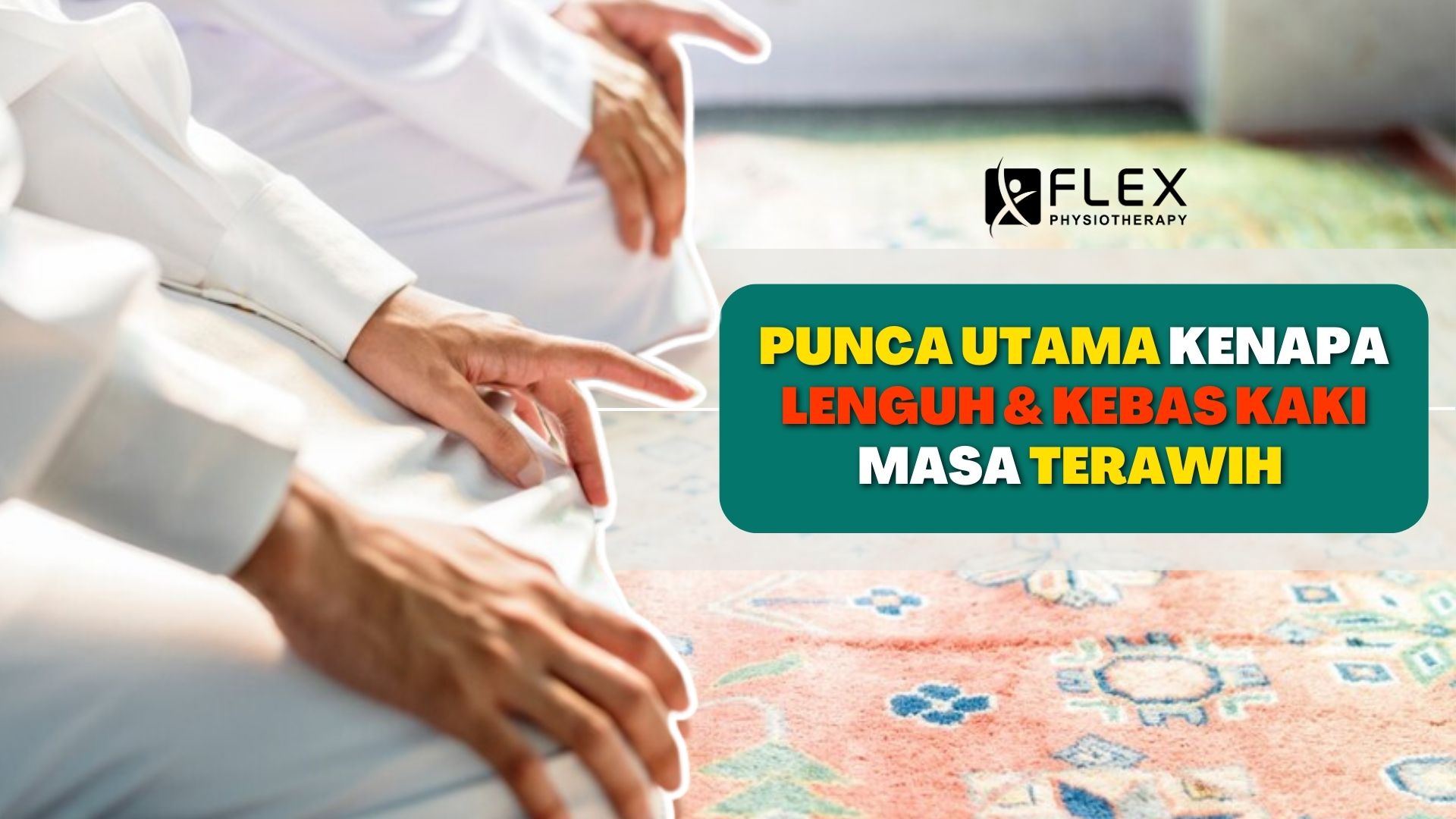 Lenguh Dan Kebas Kaki Lepas Solat Tarawih? Ini Puncanya!